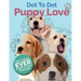 Puppy Love Dot To Dot: The Cutest Ever Puppy & Dog Dot To Dot Puzzle Book