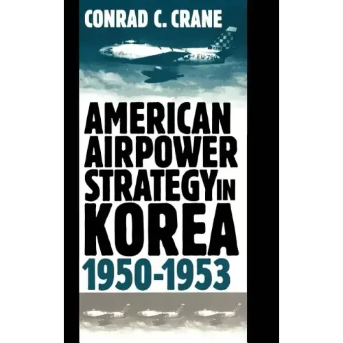 American Airpower Strategy/Korea