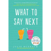 What to Say Next