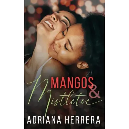 Mangos and Mistletoe: A Foodie Holiday Novella