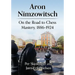 Aron Nimzowitsch: On the Road to Chess Mastery, 1886-1924