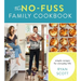 The No-Fuss Family Cookbook: Simple Recipes for Everyday Life
