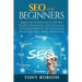SEO For Beginners - Simple SEO Strategies to 10x Web Traffic Overnight and Instantly Optimize Visibility on Top Search Engines Google, Bing and Yahoo