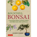 Bountiful Bonsai: Create Instant Indoor Container Gardens with Edible Fruits, Herbs and Flowers
