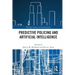 Predictive Policing and Artificial Intelligence