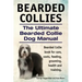 Bearded Collies. The Ultimate Bearded Collie Dog Manual. Bearded Collie book for care, costs, feeding, grooming, health and training.