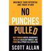 No Punches Pulled: Bust Through Mental Boundaries, Develop a Resilient Mindset, and Forge Bulletproof Self Discipline