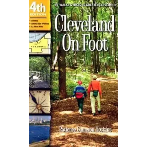 Cleveland on Foot: 50 Walks & Hikes in Greater Cleveland