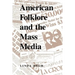 American Folklore and the Mass Media