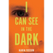 I Can See in the Dark