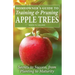 Homeowner's Guide to Training and Pruning Apple Trees: Secrets to Success, From Planting to Maturity