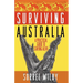Surviving Australia: A Practical Guide to Staying Alive