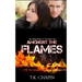 Amongst The Flames: A Christian Romance Novel