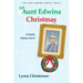 An Aunt Edwina Christmas: A family history novel