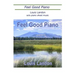 Feel Good Piano: Solo Piano Sheet Music Book