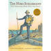 The Hero Schliemann: The Dreamer Who Dug for Troy