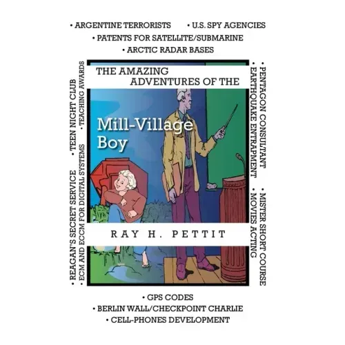 The Amazing Adventures of the Mill-Village Boy