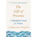 The Gift of Presence: A Mindfulness Guide for Women