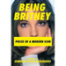 Being Britney: Pieces of a Modern Icon