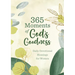 365 Moments of God's Goodness: Daily Devotional Blessings for Women