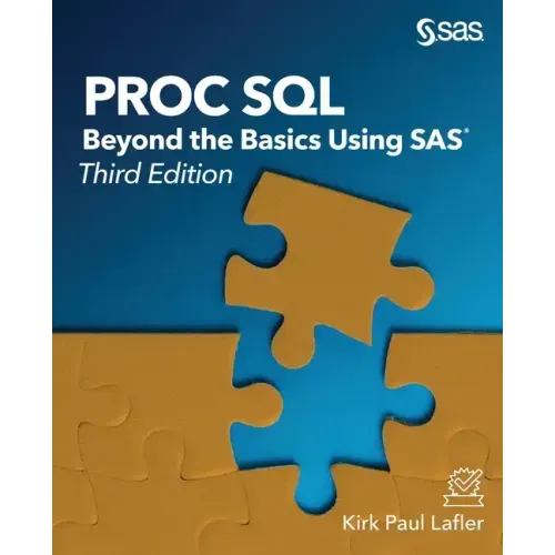 Proc SQL: Beyond the Basics Using SAS, Third Edition