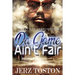 Da Game Ain't Fair