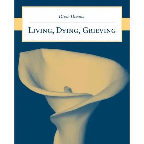 Living, Dying, Grieving