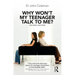 Why Won't My Teenager Talk to Me?