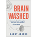 Brain Washed: Overcome Toxic Thoughts and Take Back Control of Your Mind