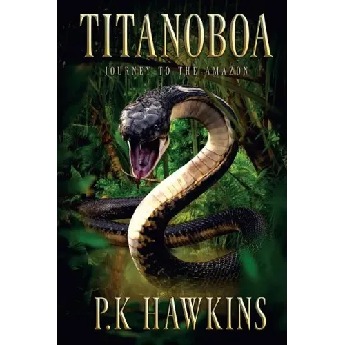 Titanoboa: Journey To The Amazon