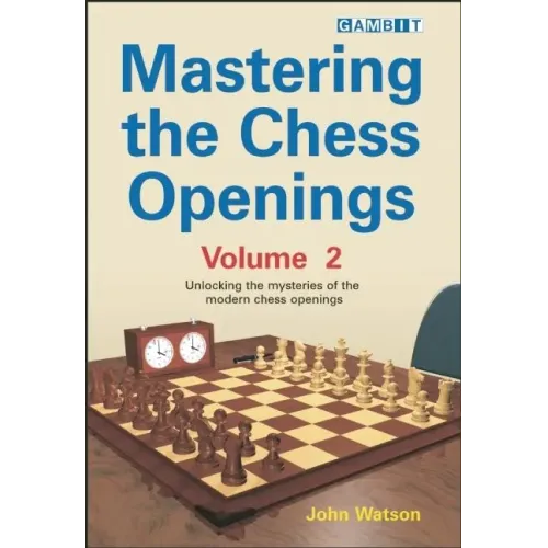 Mastering the Chess Openings Volume 2