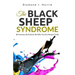 The Black Sheep Syndrome: Be Fearless. Be Positive. Be Who You Are Meant To Be.