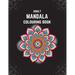 Adult Mandala Colouring Book: Stress & Anxiety Relieving Mandala Inspired Art Colouring Pages Designed For Relaxation