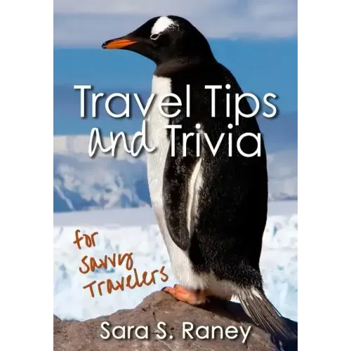 Travel Tips and Trivia for Savvy Travelers