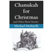 Chanukah for Christmas: and Other Short Stories