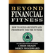 Beyond Financial Fitness: How to Build Security and Prosperity for the Future