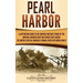 Pearl Harbor: A Captivating Guide to the Surprise Military Strike by the Imperial Japanese Navy Air Service that Caused the United S