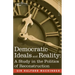 Democratic Ideals and Reality: A Study in the Politics of Reconstruction