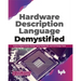 Hardware Description Language Demystified: Explore Digital System Design Using Verilog HDL and VLSI Design Tools (English Edition)