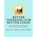 Better Thinking for Better Chess