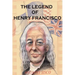The Legend of Henry Francisco: America's Oldest Man Ever (So Far) 1686-1820