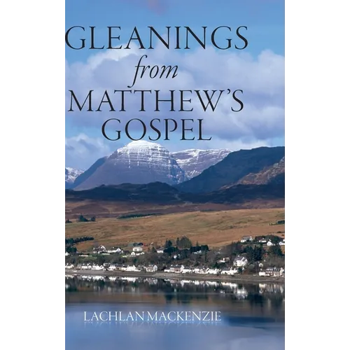 Gleanings from Matthew's Gospel