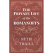 The Private Life of the Romanoffs