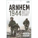 Arnhem 1944: Battle Story
