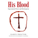 His Blood: Supernatural Power and Redemption