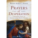 Prayers of Desperation: A Questioner's Prayer for Answers in Our Darkest Moments