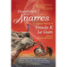 Dispatches from Anarres: Tales in Tribute to Ursula K. Le Guin: Tales in Tribute to Ursula K. Le Guin