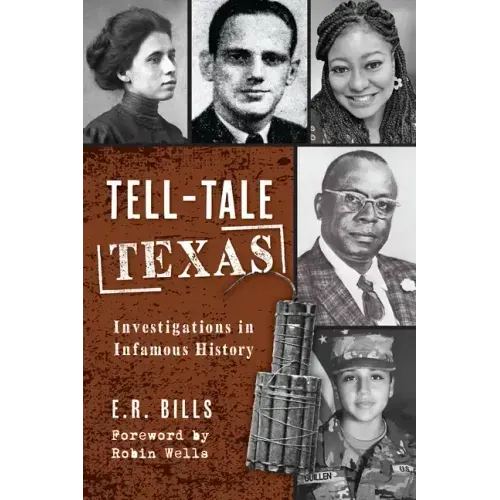 Tell-Tale Texas: Investigations in Infamous History