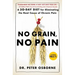 No Grain, No Pain: A 30-Day Diet for Eliminating the Root Cause of Chronic Pain