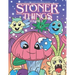 Stoner Things Volume 2: Coloring Book For Adults Stoner Coloring Book